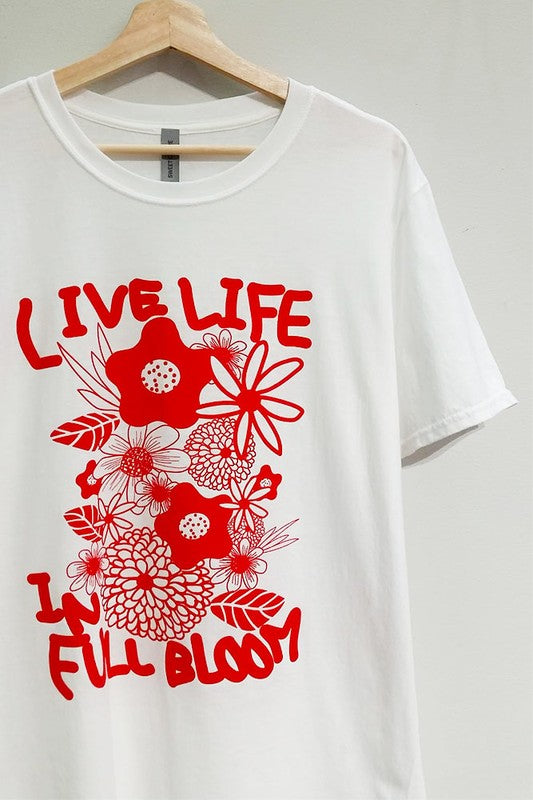 Live Life in Full Bloom Tee