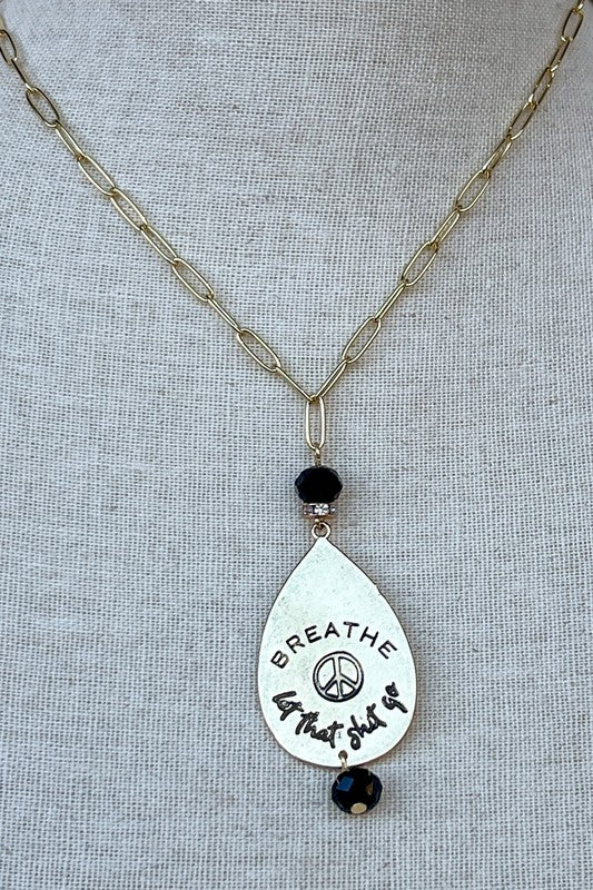 Breathe Let That Shit Go Necklace